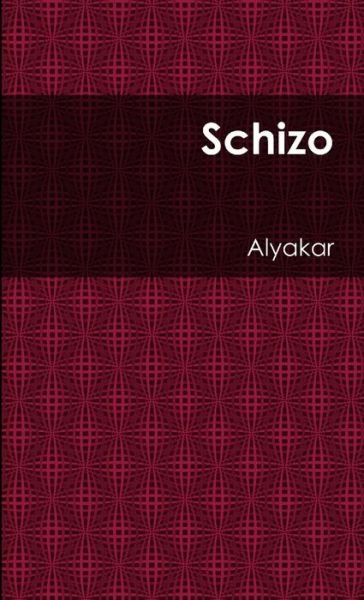 Cover for Alyakar · Schizo (Book) (2017)
