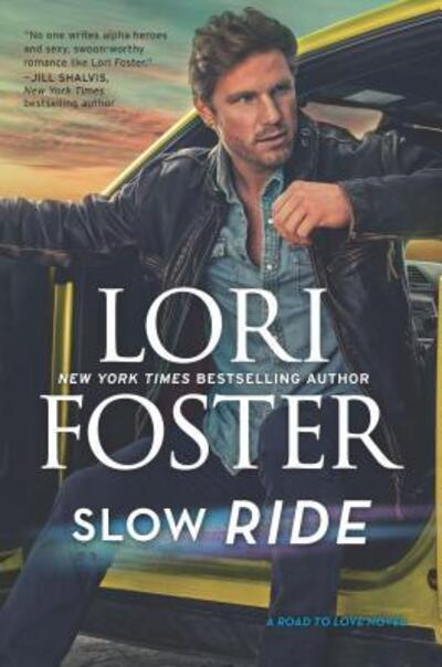 Cover for Lori Foster · Slow Ride (Hardcover Book) (2019)