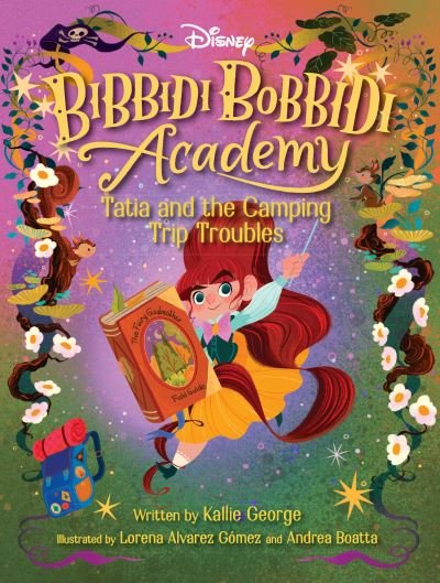 Cover for Kallie George · Disney Bibbidi Bobbidi Academy #5: Tatia And The Camping Trip Troubles (Book) (2024)
