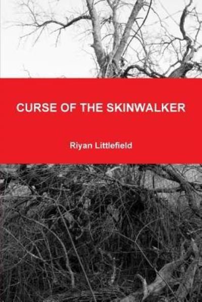 Cover for Riyan Littlefield · Curse of the Skinwalker (Book) (2018)