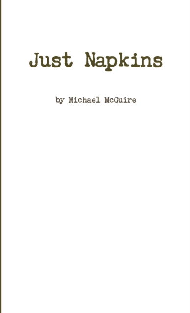 Cover for Michael Mcguire · Just Napkins (Pocketbok) (2018)