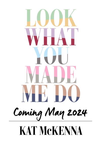 Cover for Kat McKenna · Look What You Made Me Do: The ultimate guide for Taylor Swift fans! (Pocketbok) (2024)