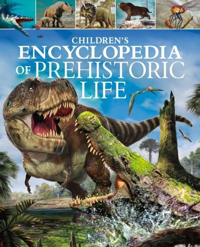 Cover for Dougal Dixon · Children's Encyclopedia of Prehistoric Life - Arcturus Children's Reference Library (Hardcover Book) (2024)