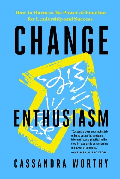 Cover for Cassandra Worthy · Change Enthusiasm (Book) (2023)