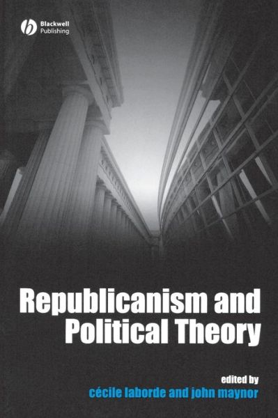 Cover for C Laborde · Republicanism and Political Theory (Paperback Book) (2008)