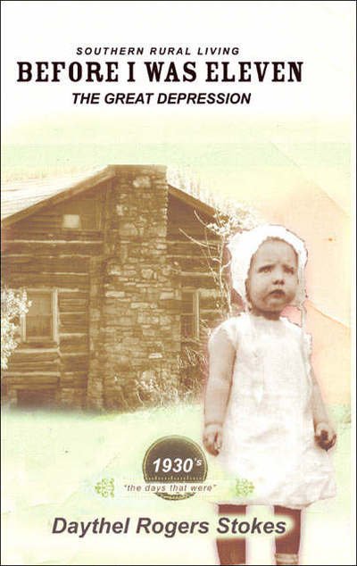 Cover for Daythel Rogers Stokes · Before I Was Eleven (Paperback Book) (2007)