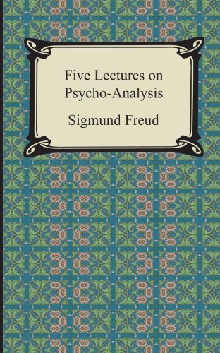 Five Lectures on Psycho-Analysis - Sigmund Freud - Livres - Digireads.com - 9781420947809 - 2013