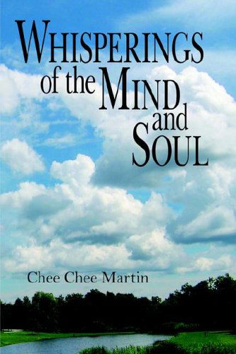 Cover for Chee Chee Martin · Whisperings of the Mind and Soul (Hardcover Book) (2006)