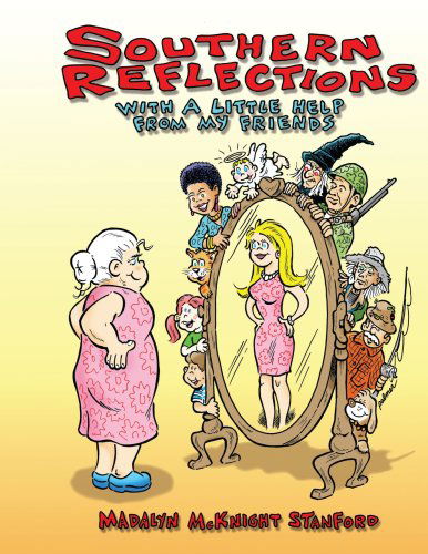 Cover for Madalyn Mcknight Stanford · Southern Reflections with a Little Help from My Friends (Paperback Book) (2006)