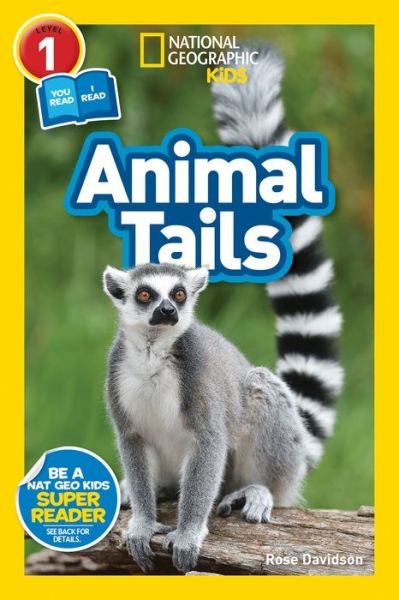 National Geographic Reader: Animal Tails (L1/Co-reader) - National Geographic Readers - National Geographic Kids - Kirjat - National Geographic Kids - 9781426338809 - tiistai 3. lokakuuta 2023