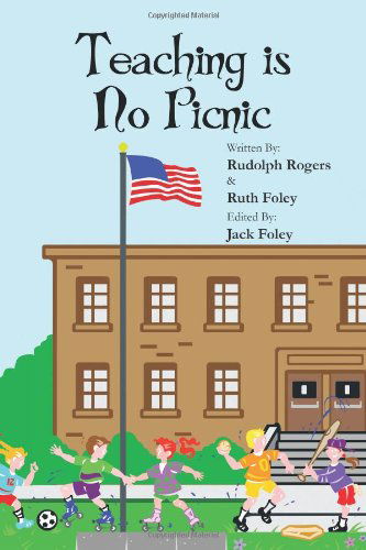 Cover for Ruth Foley · Teaching is No Picnic (Pocketbok) (2011)