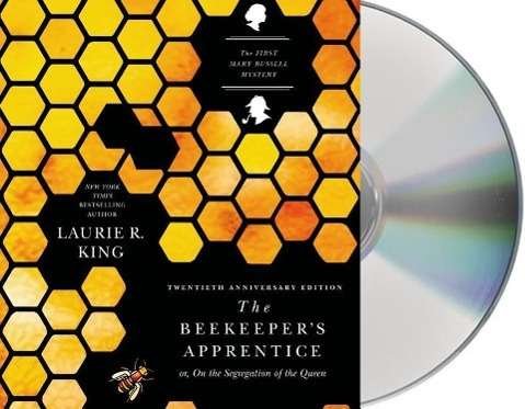 Cover for Laurie R King · The Beekeeper's Apprentice: Or, on the Segregation of the Queen (CD) (2014)