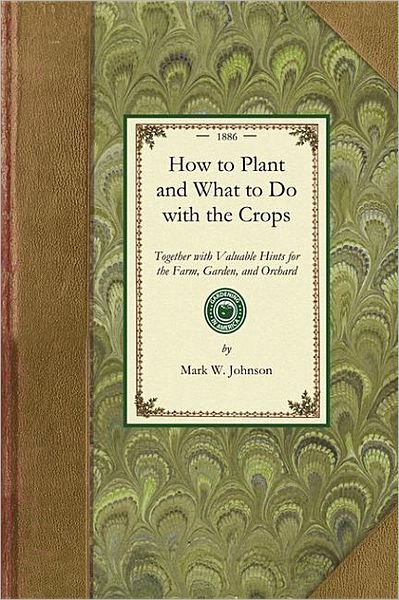 Cover for Mark Johnson · How to Plant and What to Do (Paperback Book) (2008)