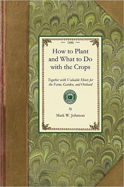 Cover for Mark Johnson · How to Plant and What to Do (Taschenbuch) (2008)