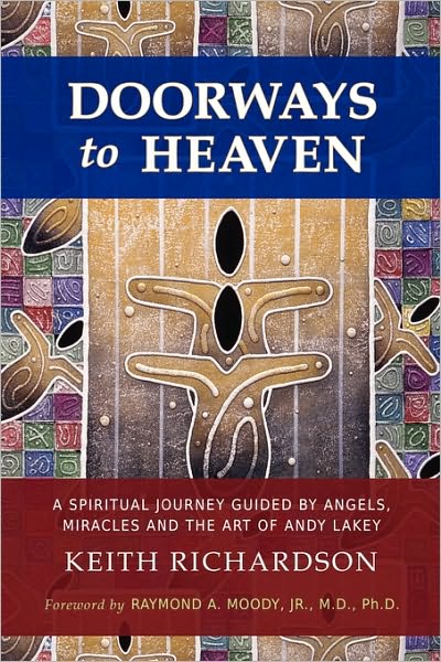 Cover for Keith Richardson · Doorways to Heaven: a Spiritual Journey Guided by Angels, Miracles and the Art of Andy Lakey (Paperback Book) (2010)