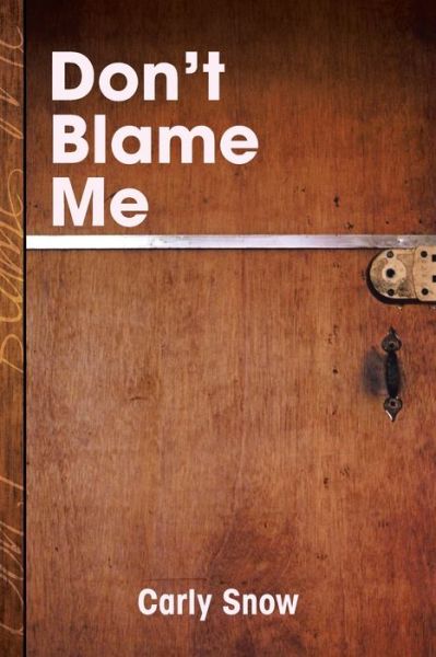 Carly Snow Don T Blame Me Paperback Book 10