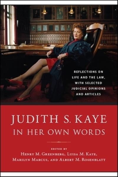 Cover for Judith S. Kaye · Judith S. Kaye in Her Own Words: Reflections on Life and the Law, with Selected Judicial Opinions and Articles - Excelsior Editions (Paperback Book) (2019)