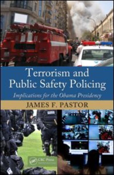 Cover for James F. Pastor · Terrorism and Public Safety Policing: Implications for the Obama Presidency (Hardcover Book) (2009)