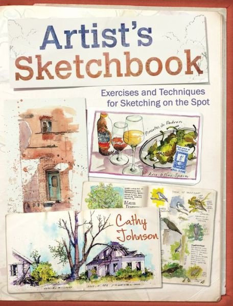 Cover for Cathy Johnson · Artist's Sketchbook: Exercises and Techniques for Sketching on the Spot (Paperback Book) (2016)