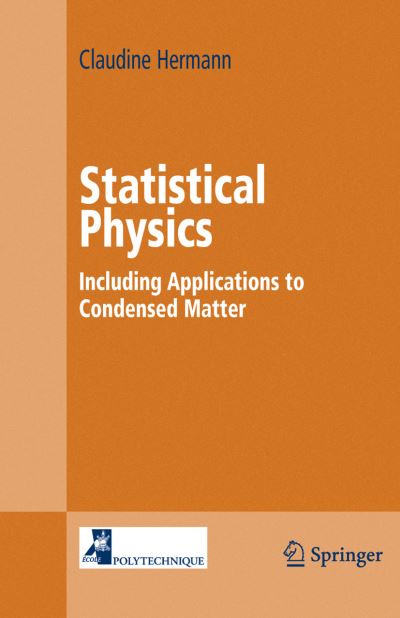 Cover for Claudine Hermann · Statistical Physics: Including Applications to Condensed Matter (Paperback Book) [1st Ed. Softcover of Orig. Ed. 2005 edition] (2010)