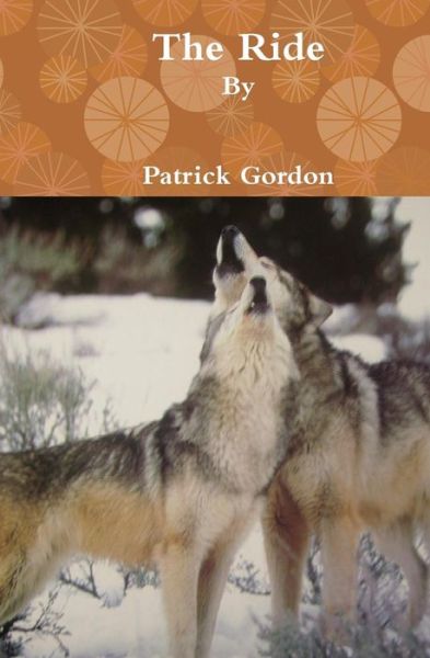 Cover for Patrick Gordon · The Ride (Taschenbuch) (2009)