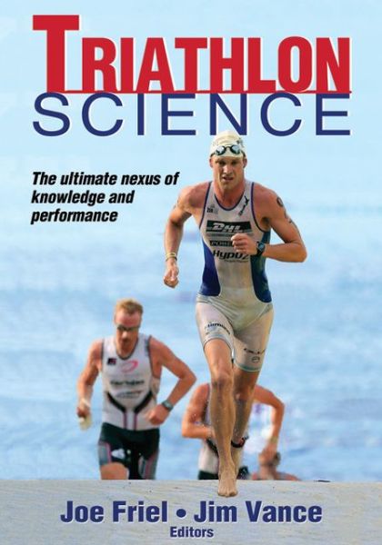 Triathlon Science - Sport Science - Joe Friel - Bøger - Human Kinetics Publishers - 9781450423809 - 1. marts 2013