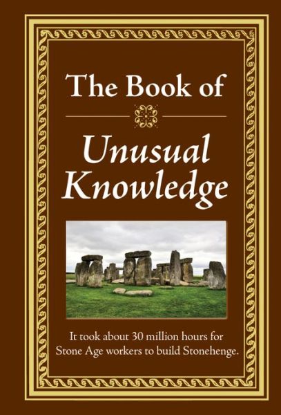 The Book of Unusual Knowledge - Publications International Ltd. - Books - Publications International, Ltd. - 9781450845809 - April 1, 2012