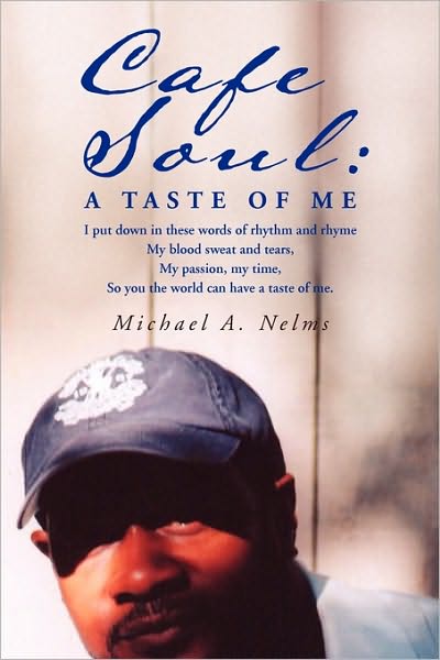 Cover for Michael a Nelms · Cafe Soul: a Taste of Me (Paperback Book) (2010)