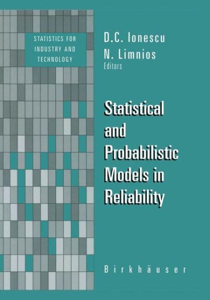 Cover for Dumitru Cezar Ionescu · Statistical and Probabilistic Models in Reliability - Statistics for Industry and Technology (Paperback Book) [Softcover reprint of the original 1st ed. 1999 edition] (2012)