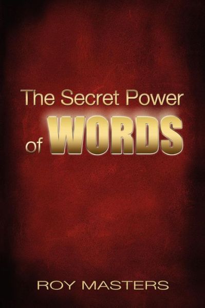 Cover for Roy Masters · The Secret Power of Words (Paperback Book) (2011)