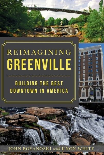 Cover for John Boyanoski · Reimagining Greenville (Paperback Book) (2017)
