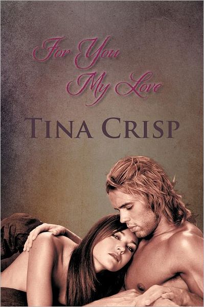 Cover for Tina Crisp · For You My Love (Paperback Book) (2012)