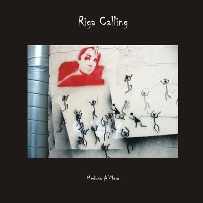 Cover for Medusa A'Mara · Riga Calling (Bok) (2012)