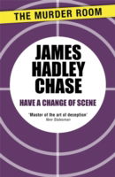 Cover for James Hadley Chase · Have a Change of Scene - Murder Room (Paperback Book) (2014)