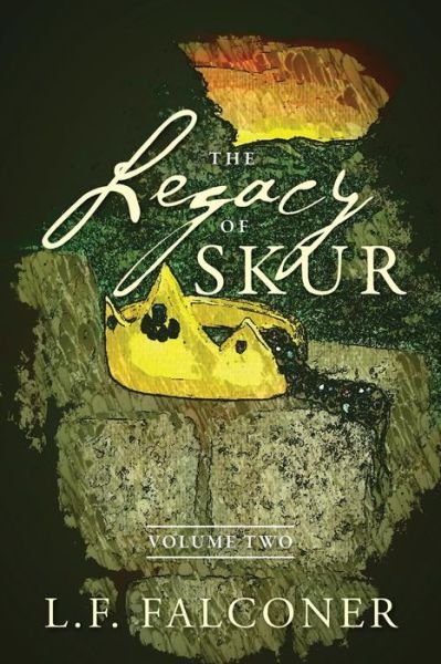 Cover for L F Falconer · The Legacy of Skur: Volume Two (Paperback Book) (2016)