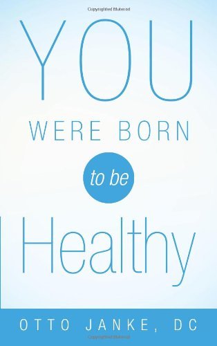 Cover for Otto Janke · You Were Born to Be Healthy (Paperback Book) (2013)