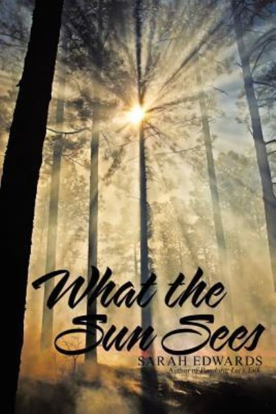 Cover for Sarah Edwards · What the Sun Sees (Paperback Book) (2018)