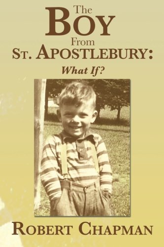 Cover for Robert Chapman · The Boy from St. Apostlebury: What If? (Pocketbok) (2013)
