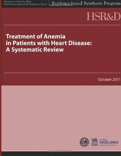 Cover for Health Services Research &amp; Development Service · Treatment of Anemia in Patients with Heart Disease:  a Systematic Review (Paperback Book) (2013)