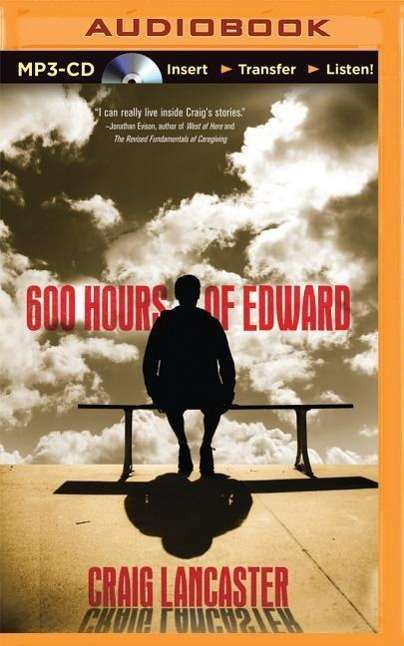 Cover for Craig Lancaster · 600 Hours of Edward (MP3-CD) (2015)