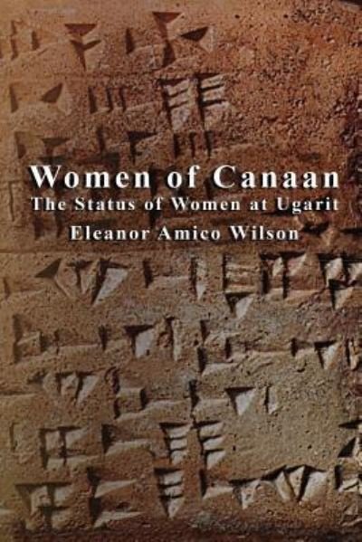 Cover for Eleanor Amico Wilson · Women of Canaan: the Status of Women at Ugarit (Paperback Bog) (2013)