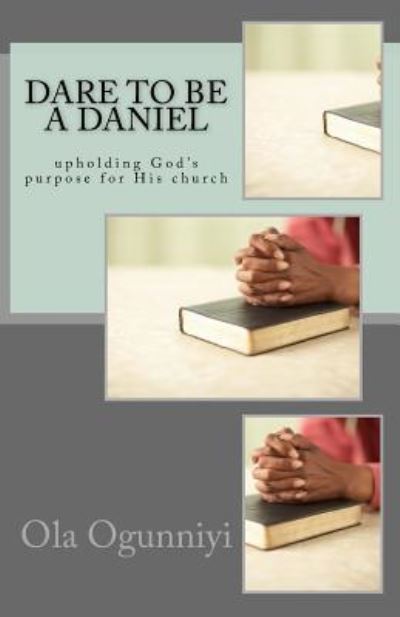 Cover for Ola Ogunniyi · Dare To Be A Daniel (Taschenbuch) (2017)