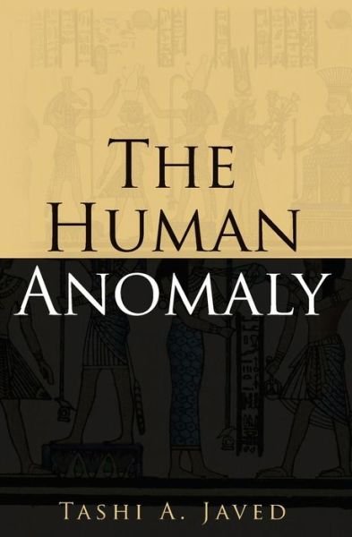 Cover for Tashi Alexander Javed · The Human Anomaly (Paperback Bog) (2014)