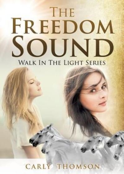 Cover for Carly Thomson · The Freedom Sound (Paperback Bog) (2016)