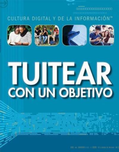 Cover for Tamra B Orr · Tuitear Con Un Objetivo (Paperback Book) (2017)