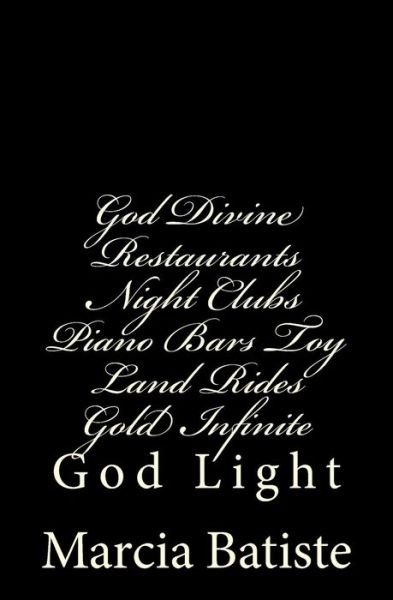 Cover for Marcia Batiste · God Divine Restaurants Night Clubs Piano Bars Toy Land Rides Gold Infinite (Paperback Bog) (2014)
