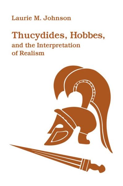 Cover for Laurie M. Johnson · Thucydides, Hobbes, and the Interpretation of Realism (Paperback Book) (2020)