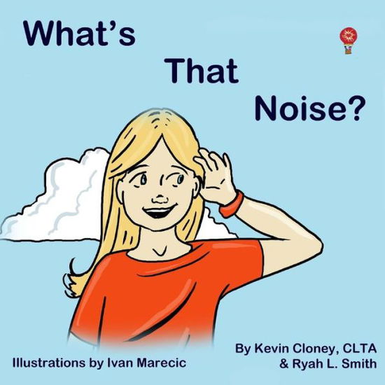 Cover for Capt Kevin P Cloney · What's That Noise?: What Could It Be? (Paperback Book) (2015)