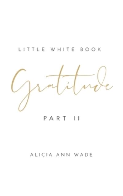 Cover for Alicia Ann Wade · Gratitude (Hardcover Book) (2021)