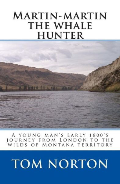 Cover for Tom Norton · Martin-martin the Whale Hunter (Paperback Book) (2015)